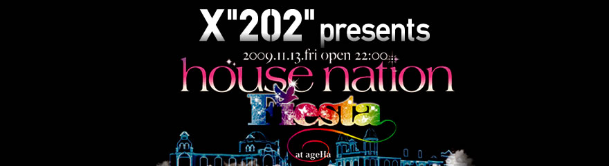 2009.11.13 fri HOUSE NATION Fiesta