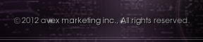 &copy;2011 avex marketing Inc. All rights reserved.