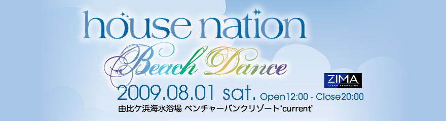 2009.8.01.sat HOUSE NATION Beach Dance