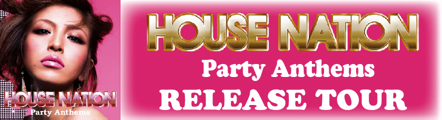 HOUSE NATION Party Anthems Release Tour